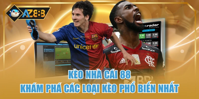 Kèo Nhà Cái 88 - Khám Phá Các Loại Kèo Phổ Biến Nhất